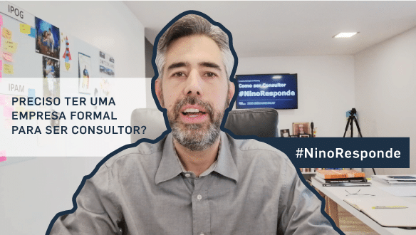 Preciso ter empresa formalizada para ser Consultor - #NinoResponde