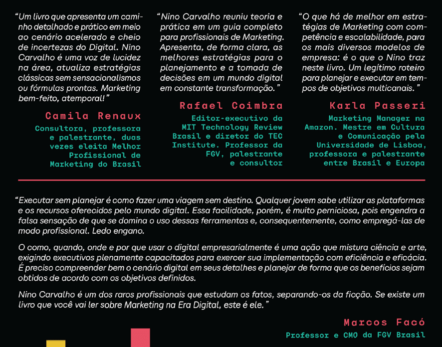 Depoimentos de Camila Renaux, Rafael Coimbra, Karla Passeri e Marcos Facó